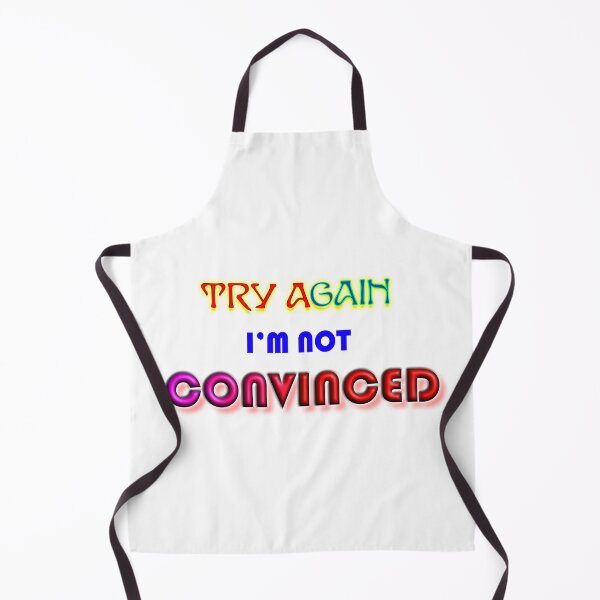 Item preview, Try Again, I am Not Convinced Funny Motivational Typography Design designed and sold by T2T-ees.