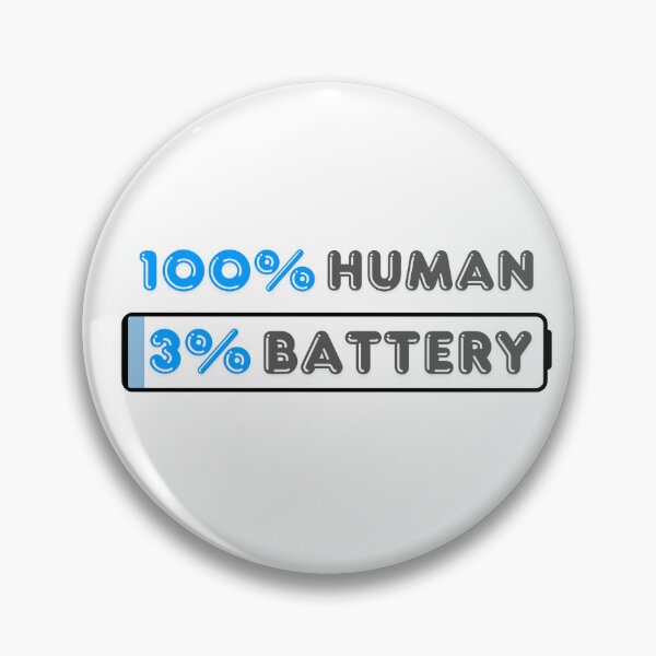 Item preview, 100% Human. 3% Battery. Funny Low Energy designed and sold by ICreateYourLook.