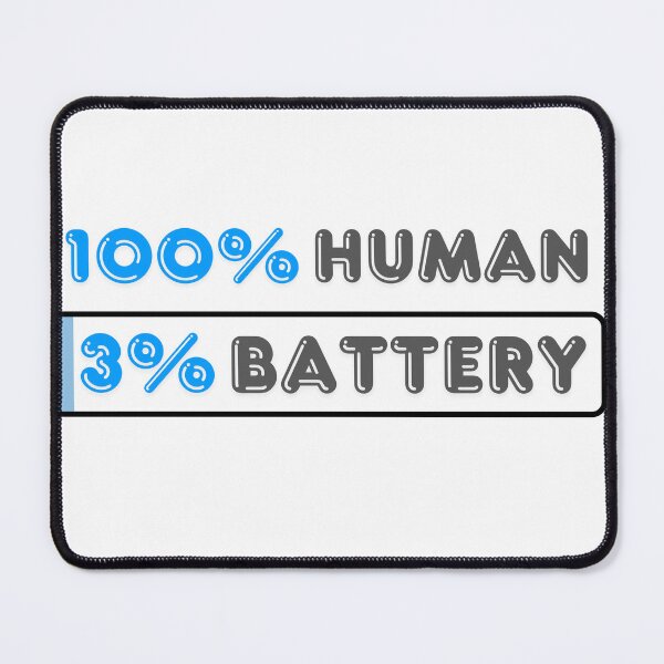 Item preview, 100% Human. 3% Battery. Funny Low Energy designed and sold by ICreateYourLook.