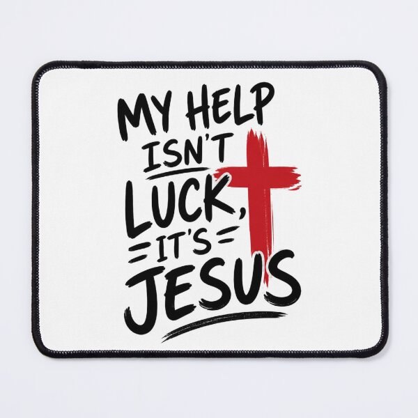 Item preview, My Help Isn't Luck It's Jesus designed and sold by Illustrated Faith.