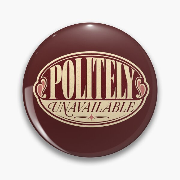 Item preview, Classic Vintage Politely Unavailable Quote Design for Introvert Lifestyle designed and sold by Kolibra.