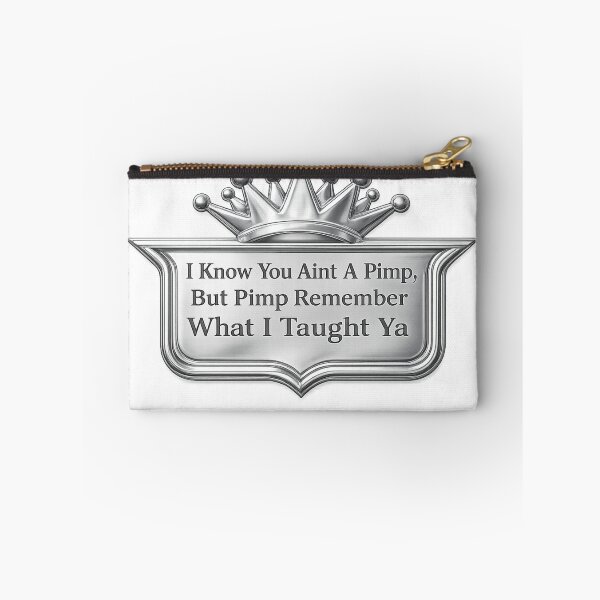 Item preview, Pimp Remember What I Taught Ya – Southern Hip Hop Inspired Quote Design designed and sold by MusicFanTees.