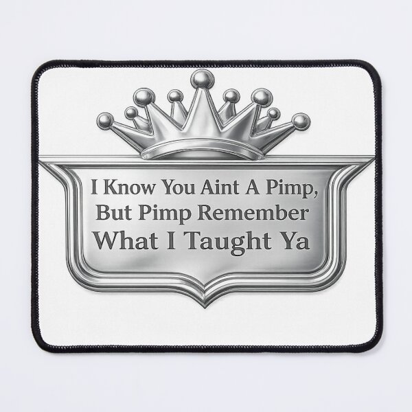 Item preview, Pimp Remember What I Taught Ya – Southern Hip Hop Inspired Quote Design designed and sold by MusicFanTees.