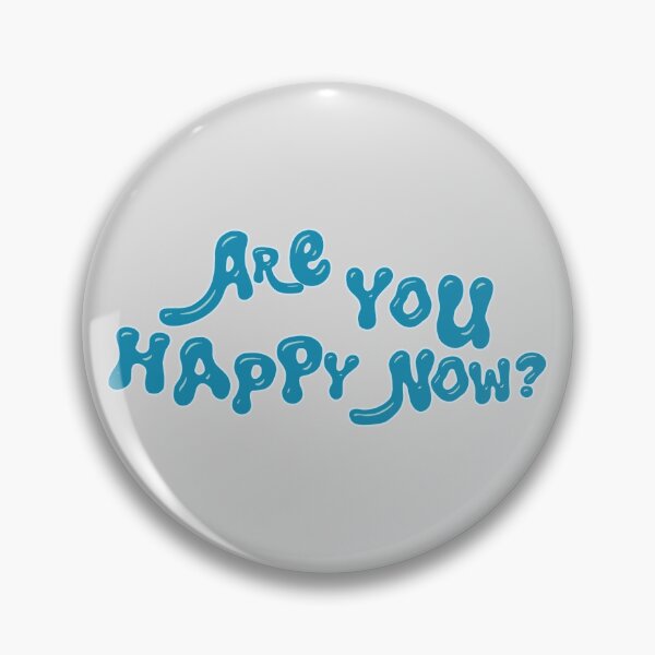 Item preview, Are You Happy Now? designed and sold by Daniela157.