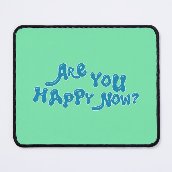 Item preview, Are You Happy Now? designed and sold by Daniela157.