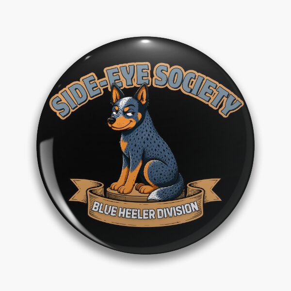 Item preview, Side-Eye Society Blue Heeler Division Funny Australian Cattle Dog designed and sold by KennyTheBartender.