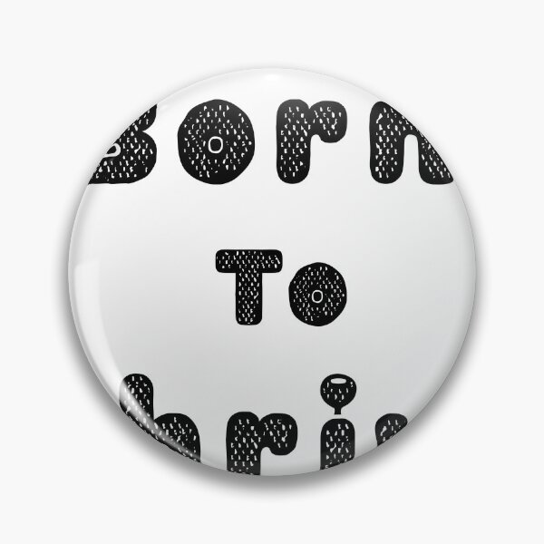 Item preview, Born To Thrive- Inspirational Growth Design designed and sold by MissLotusStudio.