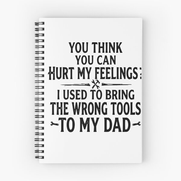 Item preview, You Think You Can Hurt My Feelings Funny Dad Tools Sarcastic Design designed and sold by Lozarux.