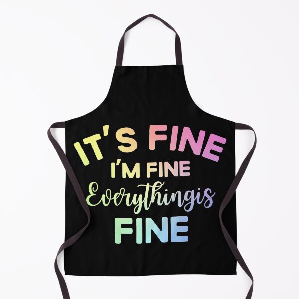 Item preview, I'm Fine Everything is Fine Funny Inspirational Gift for Women designed and sold by ScienceCorner.