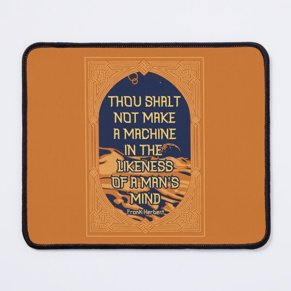 Item preview, thou shalt not make a machine in the likeness of a man's mind (dune) designed and sold by remerasnerdas.