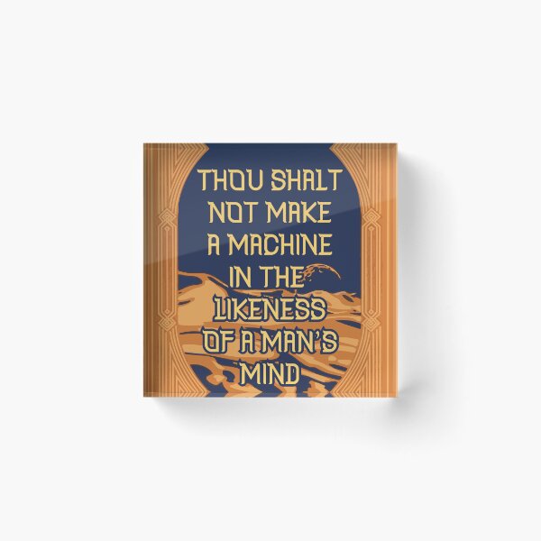 Item preview, thou shalt not make a machine in the likeness of a man's mind (dune) designed and sold by remerasnerdas.