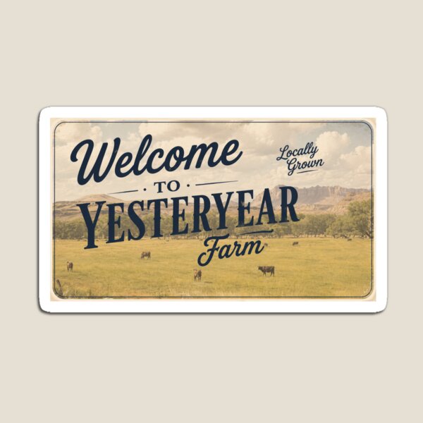 Item preview, Welcome To Yesteryear Farm Sticker designed and sold by darkcupiddesign.