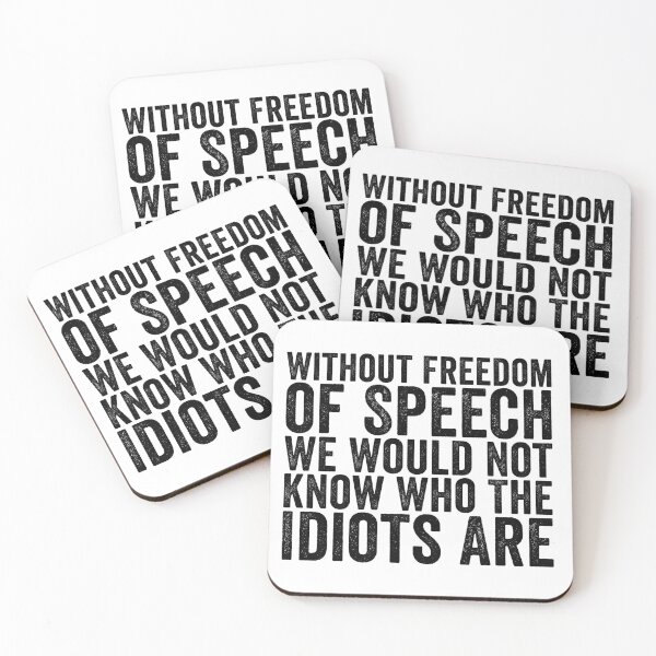 Item preview, Without Freedom of Speech We Would Not Know Who the Idiots Are Funny Quote Shirt | Free Speech Humor Design designed and sold by 76Valeria.