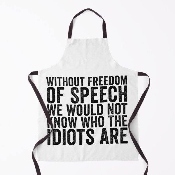 Item preview, Without Freedom of Speech We Would Not Know Who the Idiots Are Funny Quote Shirt | Free Speech Humor Design designed and sold by 76Valeria.