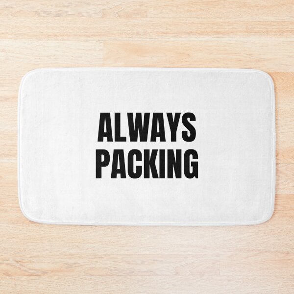 Item preview, Always Packing (Black) designed and sold by ShipCrewNation.