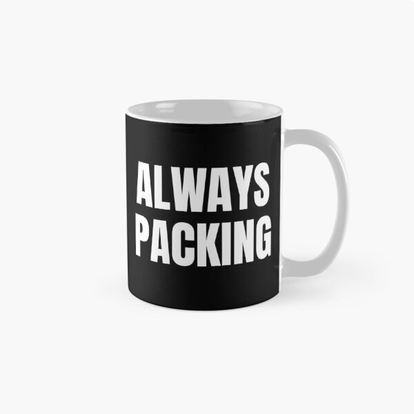Item preview, Always Packing (White) designed and sold by ShipCrewNation.