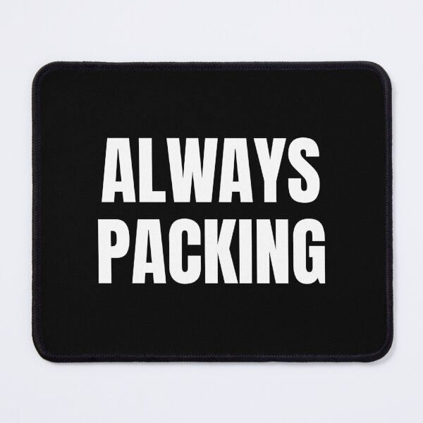 Item preview, Always Packing (White) designed and sold by ShipCrewNation.