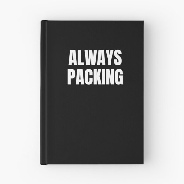 Item preview, Always Packing (White) designed and sold by ShipCrewNation.