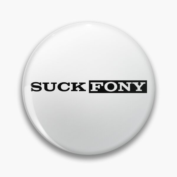 Item preview, Suck Fony designed and sold by FellOffAFirefly.