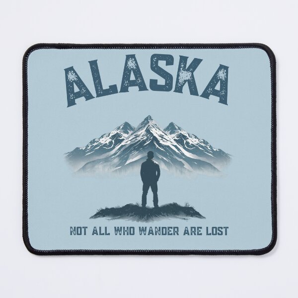 Item preview, Alaska, not all who wander are lost designed and sold by AlaskaExtreme.