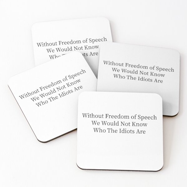 Item preview, Without Freedom of Speech We Would Not Know Who the Idiots Are Funny Quote Shirt | Free Speech Humor Design designed and sold by 76Valeria.