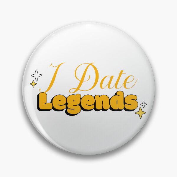 Item preview, I Date Legends National Girlfriend Day designed and sold by SquatchPrintsCo.