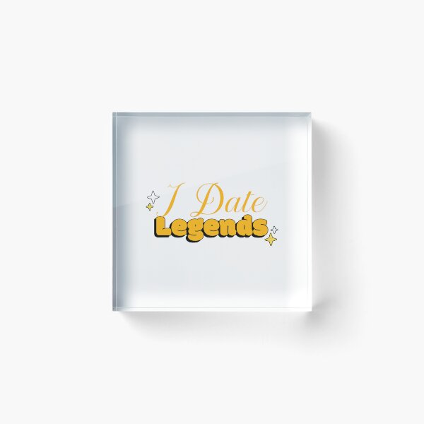 Item preview, I Date Legends National Girlfriend Day designed and sold by SquatchPrintsCo.