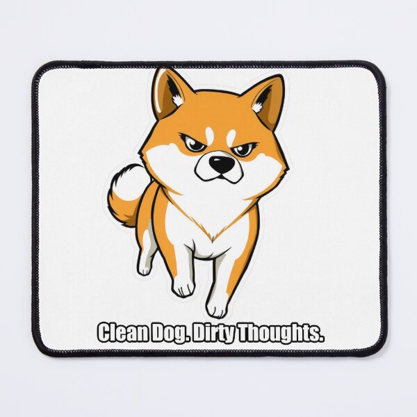 Item preview, Shiba Inu - Clean Dog Dirty Thoughts - Funny Shiba Gift designed and sold by pawdrops.
