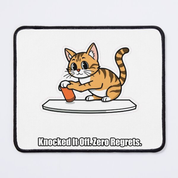 Item preview, Tabby Cat - Knocked It Off Zero Regrets - Funny Cat Gift designed and sold by pawdrops.
