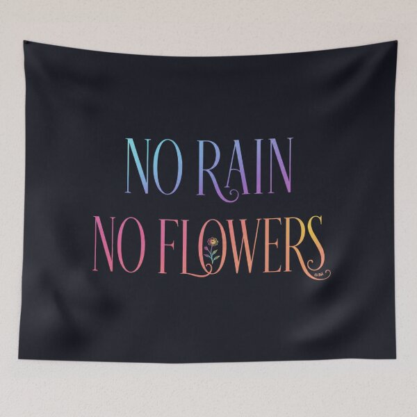 Item preview, NO RAIN NO FLOWERS | Inspirational Quote designed and sold by lbl-shop.