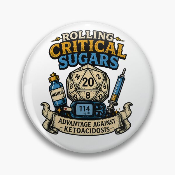 Item preview, Rolling Critical Sugars: Advantage Against Ketoacidosis designed and sold by BlindPete.