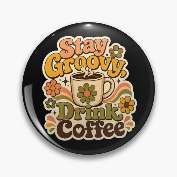 Item preview, Stay Groovy Drink Coffee Retro Floral Coffee Lover Design  designed and sold by Sketchlegacy.