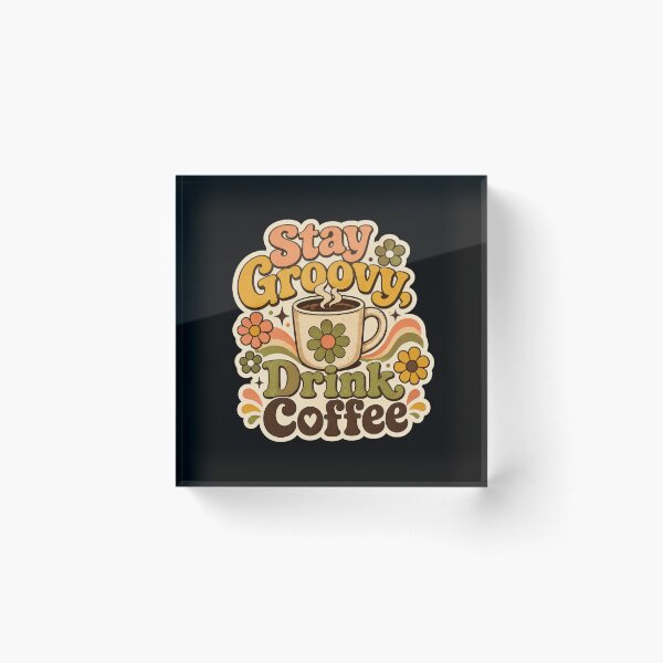 Item preview, Stay Groovy Drink Coffee Retro Floral Coffee Lover Design  designed and sold by Sketchlegacy.
