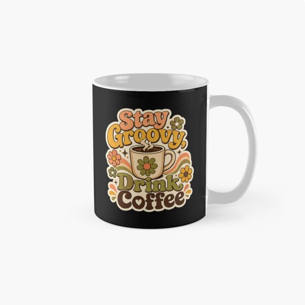 Item preview, Stay Groovy Drink Coffee Retro Floral Coffee Lover Design  designed and sold by Sketchlegacy.