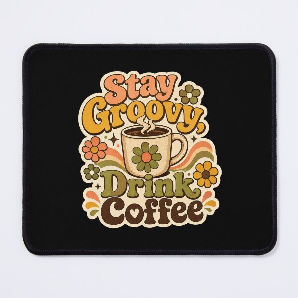 Item preview, Stay Groovy Drink Coffee Retro Floral Coffee Lover Design  designed and sold by Sketchlegacy.