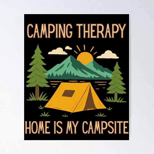 Item preview, Camping Therapy - Home Is My Campsite designed and sold by WildArtStudioPL.
