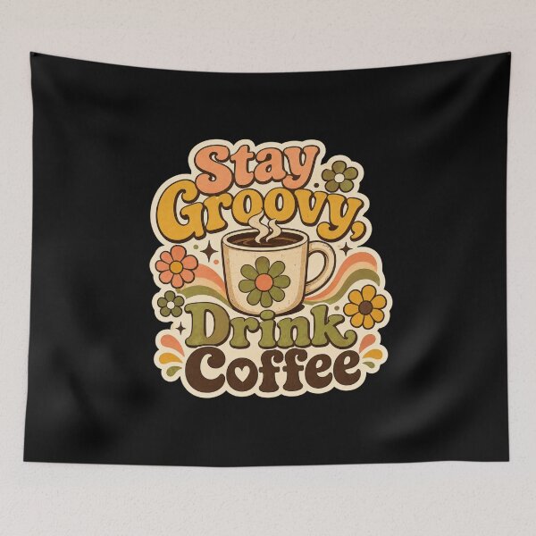 Item preview, Stay Groovy Drink Coffee Retro Floral Coffee Lover Design  designed and sold by Sketchlegacy.