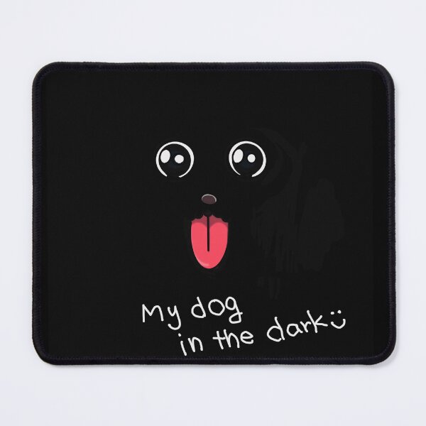 Item preview, My Dog in the Dark – Hand Drawn Black Dog Owner Funny Quote Design designed and sold by Chibi-NumNum.