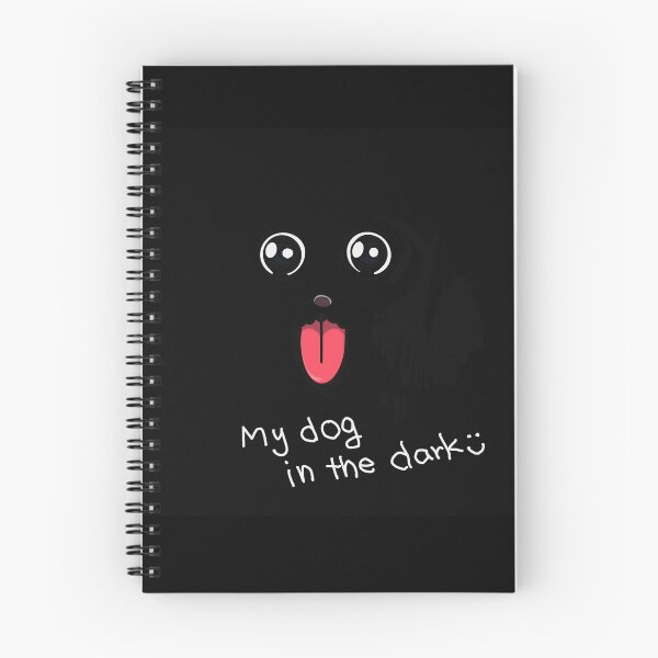 Item preview, My Dog in the Dark – Hand Drawn Black Dog Owner Funny Quote Design designed and sold by Chibi-NumNum.