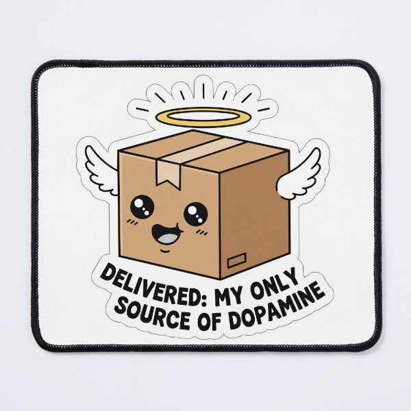 Item preview, "Delivered My Only Source Of Dopamine" Funny Shopping Graphic - Retail Therapy Art - Cute Package Meme designed and sold by BestChoiceService.