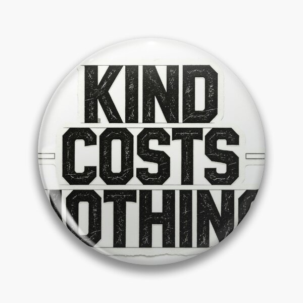 Item preview,  KIND COSTS NOTHING designed and sold by aolisakshop.