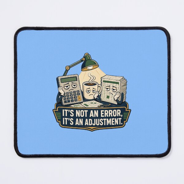 Item preview, Tired Accountant Adjustment Office Humor designed and sold by GoldenOutline.