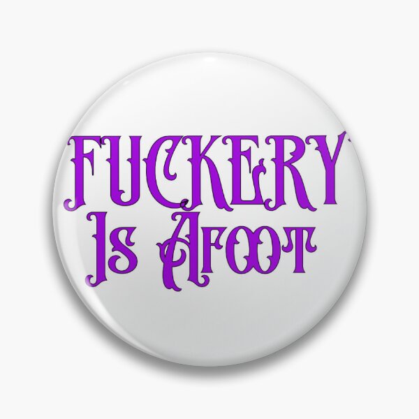 Item preview, F*ckery is Afoot designed and sold by Brenden Hargous.