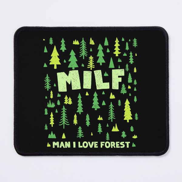 Item preview, Milf - Man I Love Forest designed and sold by sachpica.