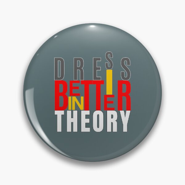 Item preview, Dress Better In Theory | Funny Typography Design designed and sold by Waldero.