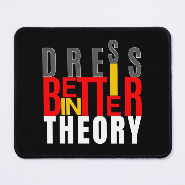 Item preview, Dress Better In Theory | Funny Typography Design designed and sold by Waldero.