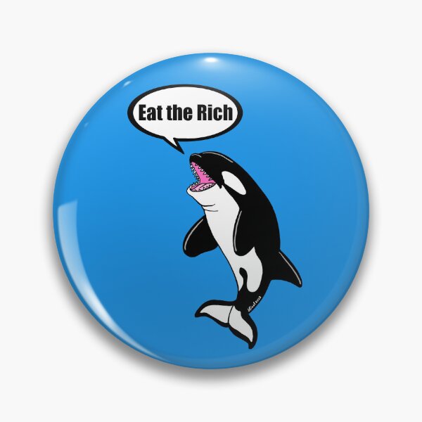 Item preview, Eat the Rich Orca designed and sold by sharkbait83.