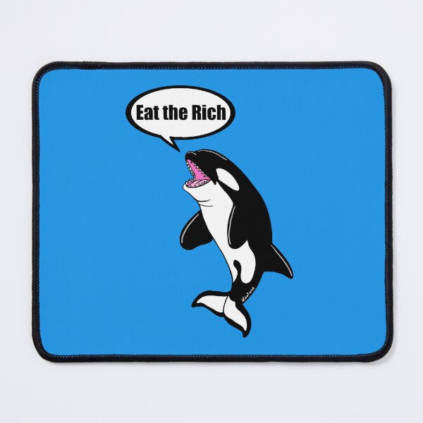Item preview, Eat the Rich Orca designed and sold by sharkbait83.