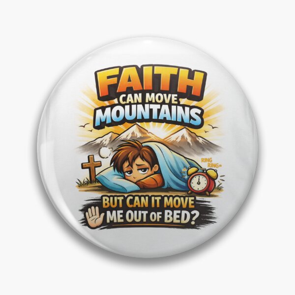 Item preview, Faith Can Move Mountains – Funny Christian Motivation designed and sold by MastersDesignNk.