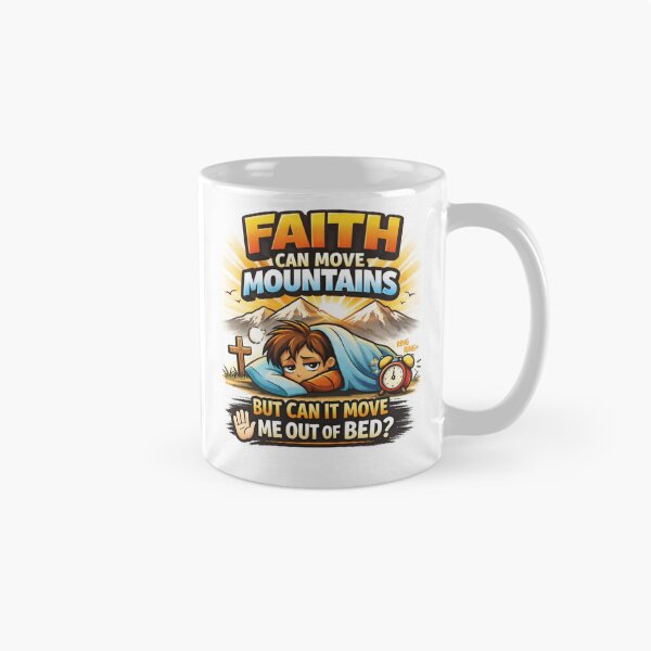 Item preview, Faith Can Move Mountains – Funny Christian Motivation designed and sold by MastersDesignNk.